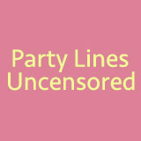 Party Lines Uncensored